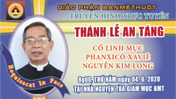 Lễ An táng Cha FX Nguyễn Kim Long