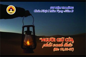 Suy niệm Tin Mừng Chúa Nhật I Mùa Vọng -B