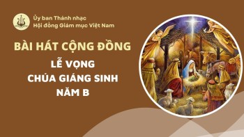 Bài hát cộng đồng Lễ Vọng Chúa Giáng Sinh -B