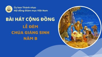 Bài hát cộng đồng: Lễ Đêm Chúa Giáng Sinh -B