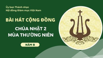 Bài hát cộng đồng Chúa nhật 2 Thường niên -B