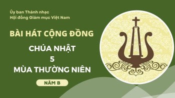 Bài hát cộng đồng Chúa nhật 5 TN -B