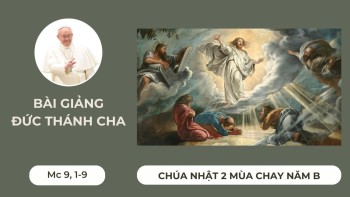 Bài giảng ĐTC – Chúa nhật 2 Mùa Chay năm B