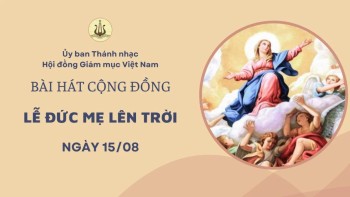 Bài hát cộng đồng Lễ Đức Mẹ Lên Trời