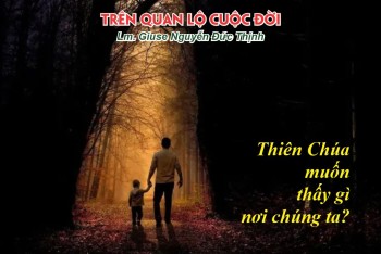 Thiên Chúa muốn thấy gì nơi chúng ta?