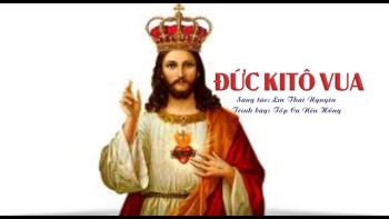 Thánh ca phụng vụ CN34TNC-lễ Chúa Kitô Vua