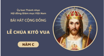 Bài hát cộng đồng lễ Chúa Kitô Vua năm C