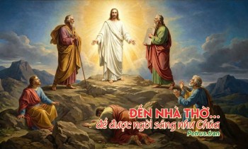 Đến nhà thờ… để được ngời sáng như Chúa