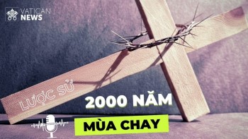 Lược sử Mùa Chay: Hành trình 2000 năm