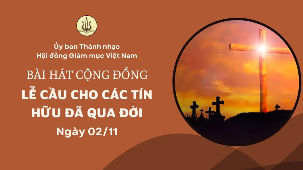 Bài hát cộng đồng Lễ cầu cho các linh hồn 2024