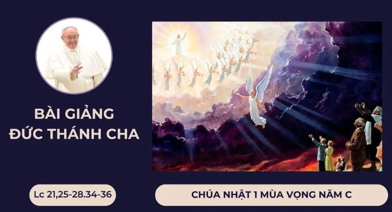 Bài giảng ĐTC -Chúa Nhật 1 Mùa Vọng Năm C