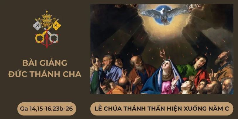 Bài giảng ĐTC Lễ CTT Hiện Xuống năm C.