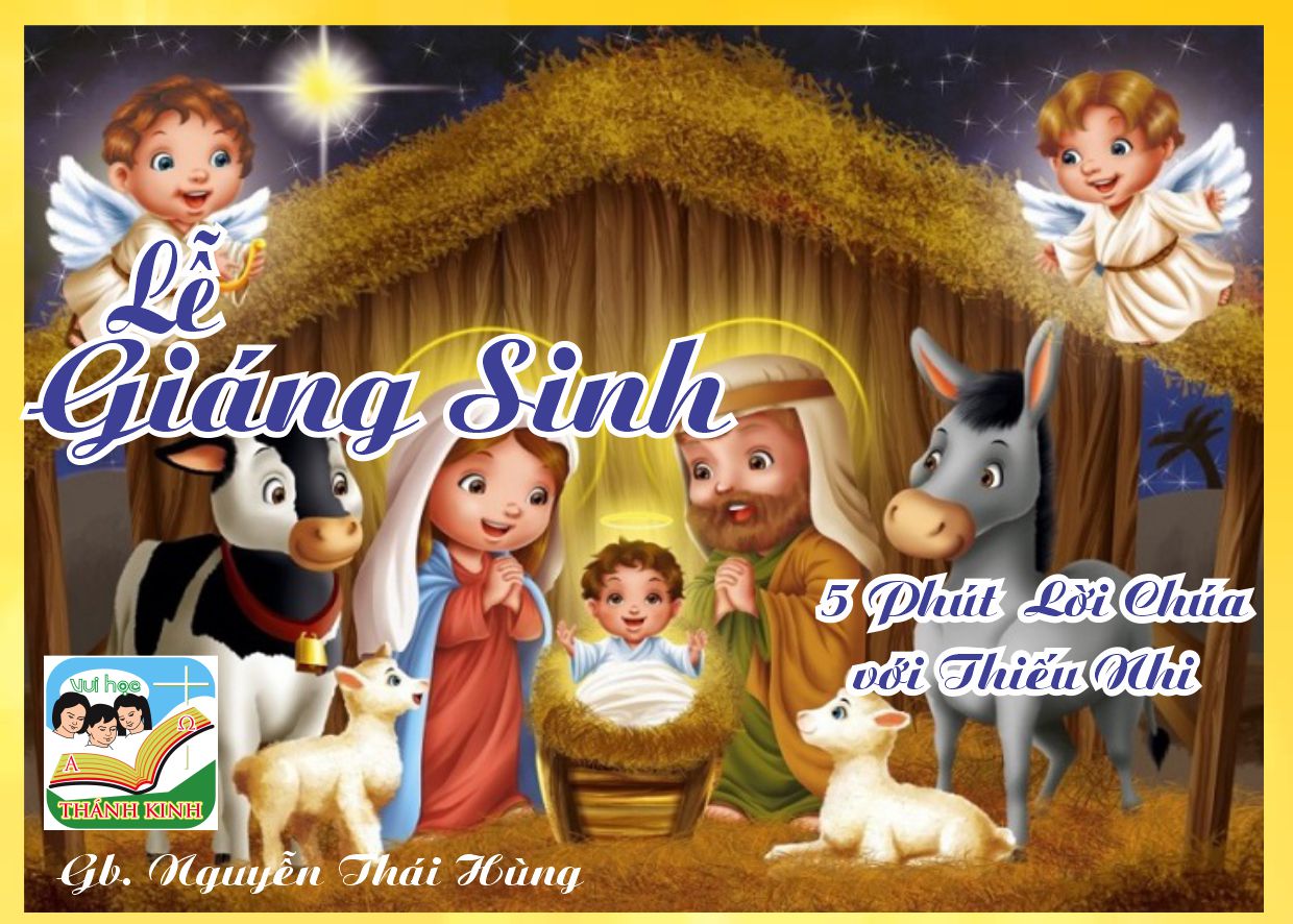 Lễ Giáng Sinh- 5 phút Lời Chúa với Thiếu Nhi