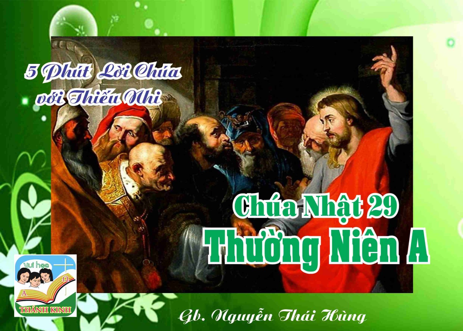 CN 29 TN A - 5 phút Lời Chúa với Thiếu Nhi